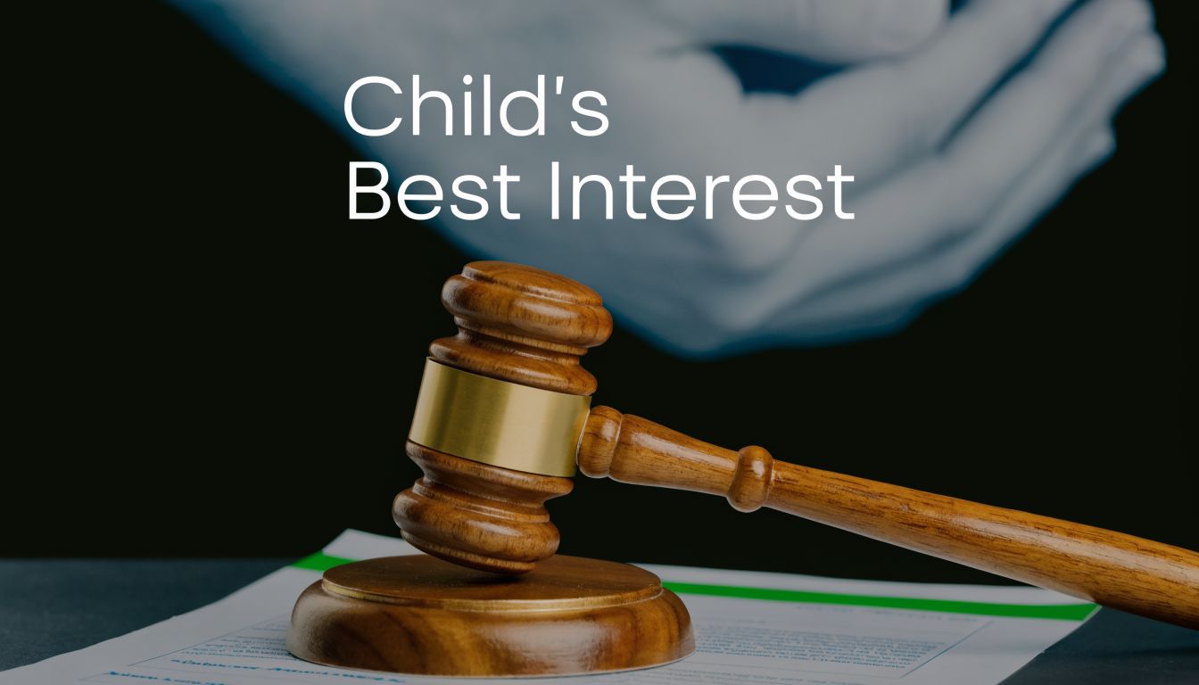 A wooden judge's gavel resting on legal documents with the words Child's Best Interest superimposed above.